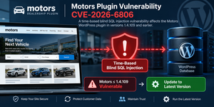 Motors plugin vulnerability CVE-2026-6806 SQL injection security warning for WordPress automotive websites.